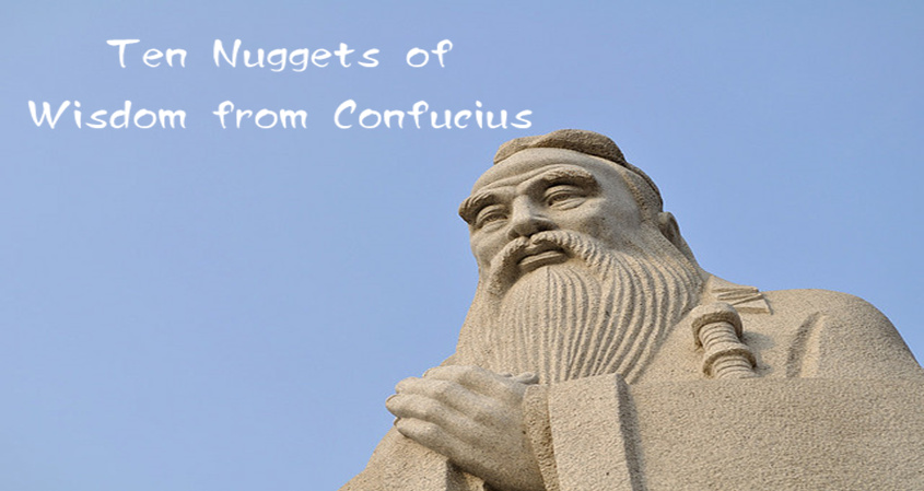 Ten Nuggets of Wisdom from Confucius
