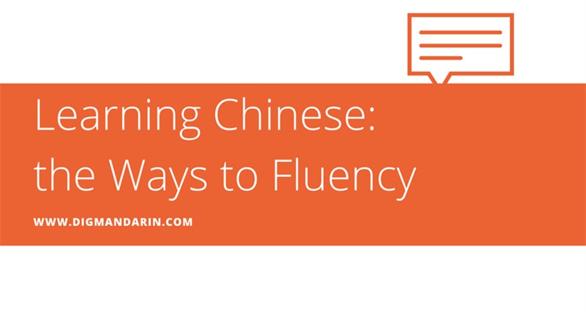 Learning Chinese: the Ways to Fluency