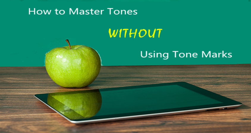 How to Master Tones without Using Tone Marks